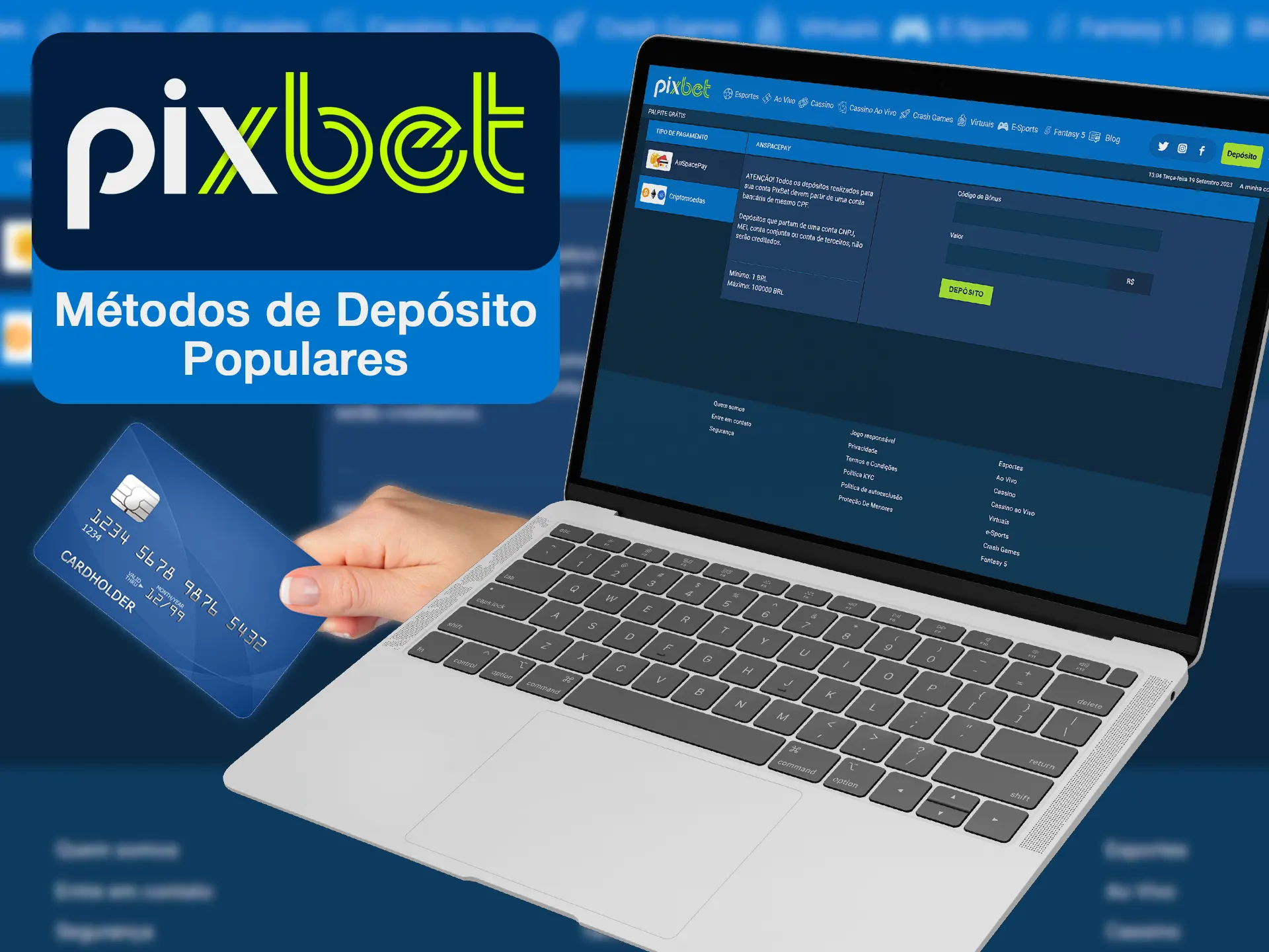 Use os sistemas de pagamento preferidos para depósitos no Pixbet.