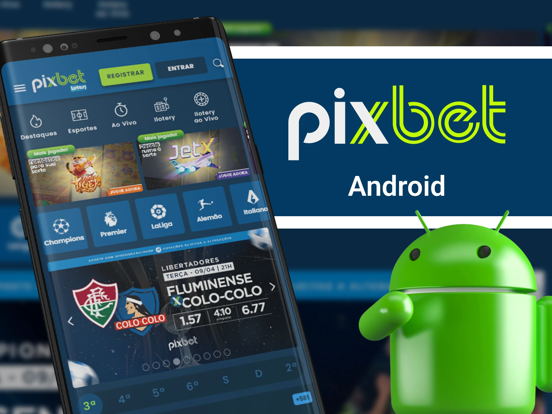 Existe um aplicativo de cassino online Pixbet para telefones Android.